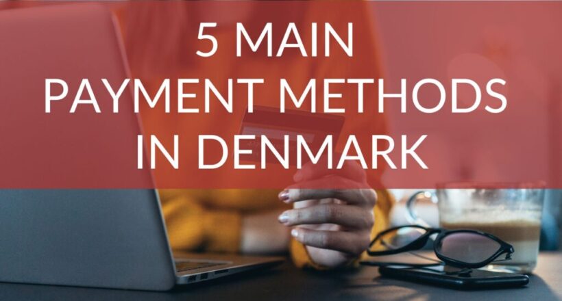 5 Main Payment Methods in Denmark