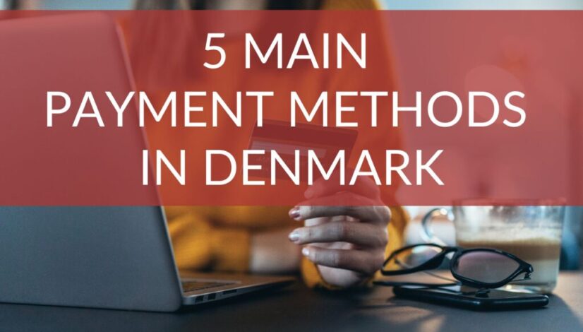 5 Main Payment Methods in Denmark