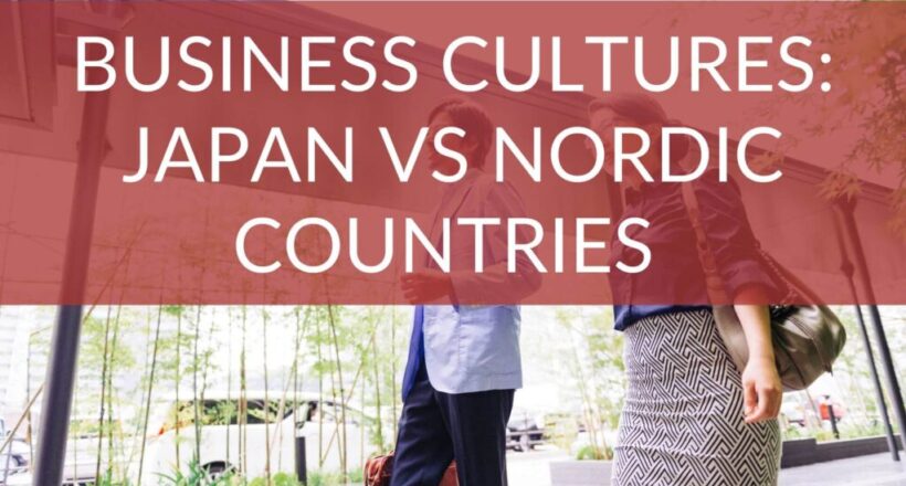 Exploring Business Cultures: Japan vs Nordic Countries