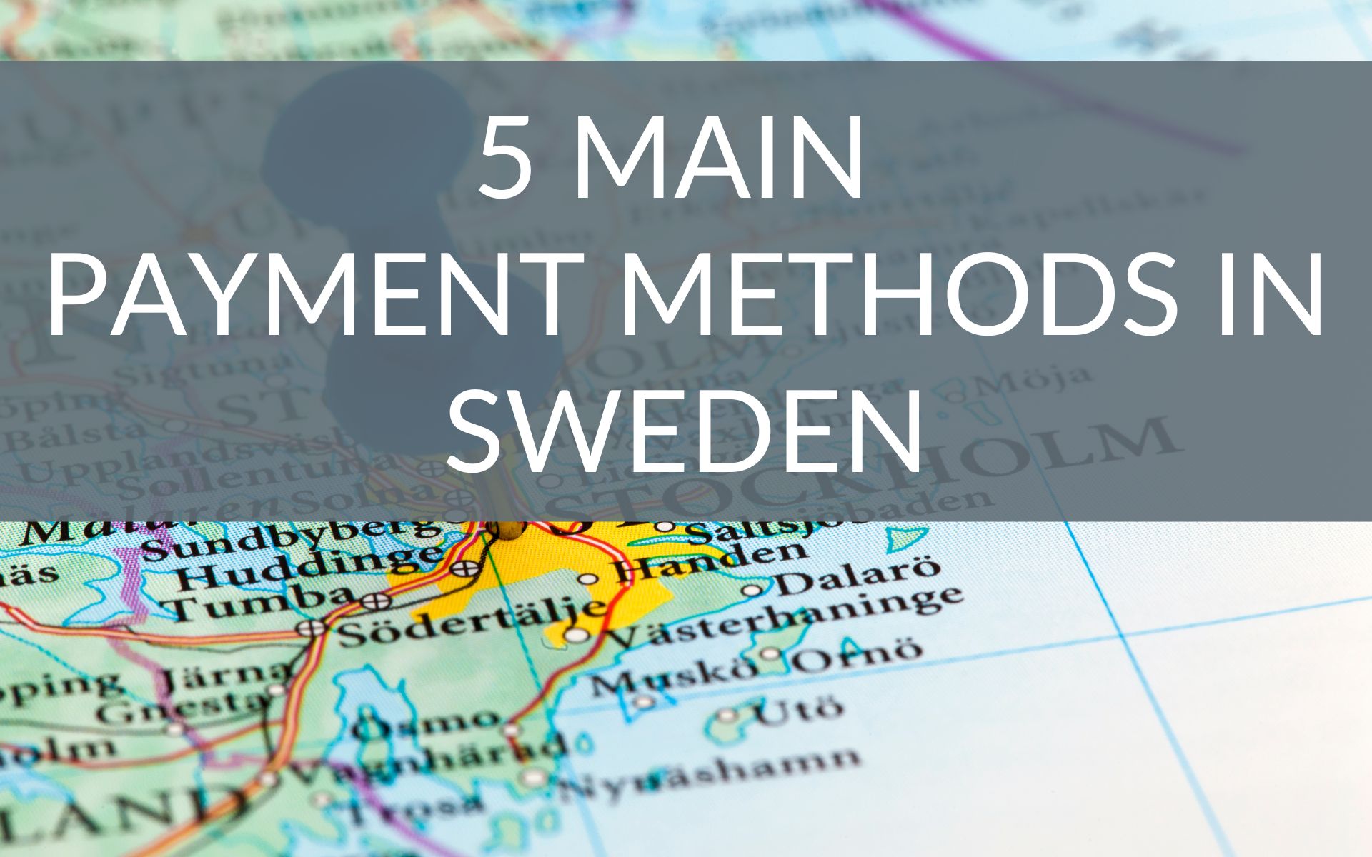 5 Main Payment Methods In Sweden